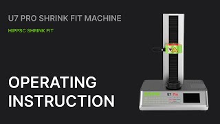 U7 Pro Shrink Fit Machine  Operating Instruction [upl. by Okihsoy]