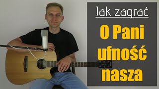 280 Jak zagrać na gitarze O Pani ufność nasza  JakZagracpl [upl. by Rachael]