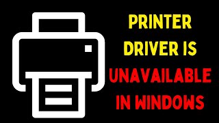 How to Fix Printer Driver is Unavailable in Windows 11 [upl. by Aila]