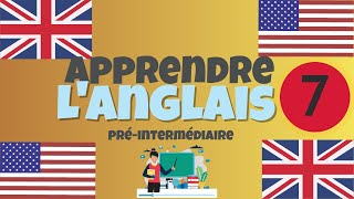 Apprendre langlais PréIntermédiaire leçon 7 niveau A2 [upl. by Aziza]