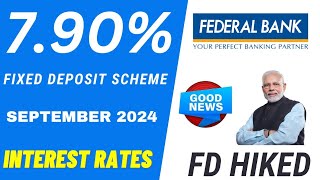 Federal Bank Fixed deposit interest ratesSeptember 2024Get upto 790 interest rates 2024 [upl. by Gregson601]