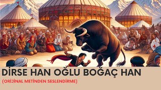 Dirse Han Oğlu Boğaç Han Dede Korkut Hikayeleri [upl. by Neehsar]