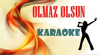 Olmaz Olsun  Karaoke  Full HD [upl. by Arratahs210]