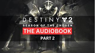 Destiny Lore In Order  The Chosen  Part 2 Audiobook [upl. by Htebilil]