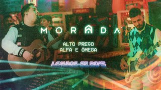 ALTO PREÇO  ALFA E ÔMEGA  MORADA AO VIVO [upl. by Ttelrahc]