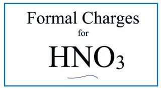 How to Calculate the Formal Charges for HNO3 Nitric acid [upl. by Epperson]