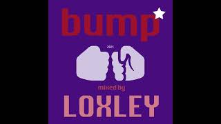 BUMP MIXED BY LOXLEY [upl. by Amlas]