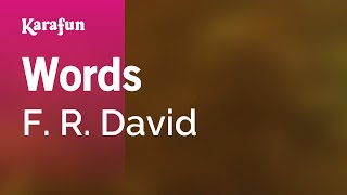 Words  F R David  Karaoke Version  KaraFun [upl. by Enitsirc]