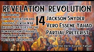 Revelation is a Revolution Session 14  Revelation amp The Jewish War Compared 2 Jackson Snyder [upl. by Winchester]