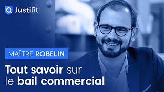 Tout savoir sur le bail commercial  Maître Baptiste ROBELIN [upl. by Apul]