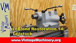 LeBlond Lathe Restoration 14 Tailstock [upl. by Ecined652]