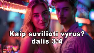 Kaip suvylioti vyrus Dalis 34 [upl. by Heim]