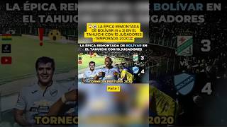 😱⚽️ LA ÉPICA REMONTADA DE BOLÍVAR 4 a 3 EN EL TAHUICHI CON 10 JUGADORESTEMPORADA 2020🇧🇴 [upl. by Nobe]