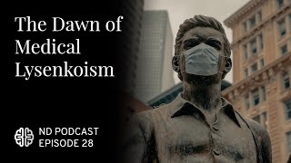 The Dawn of Medical Lysenkoism [upl. by Iccir661]