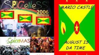 MARIO CASTLE  AUGUST IS DA TIME  GRENADA SOCA 2006 [upl. by Anrehs]