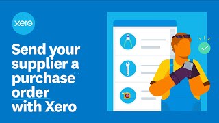 Send your supplier a purchase order with Xero [upl. by Eserrehs]