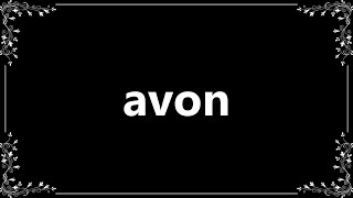 Avon  Meaning and How To Pronounce [upl. by Morgun20]