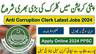 PPSC Anti Corruption Jobs 2024 Apply Online [upl. by Libb92]