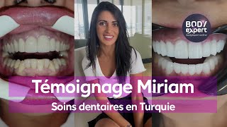 SOINS DENTAIRES EN TURQUIE  🦷 Témoignage de Miriam  22 couronnes Emax  Gummy smile  BODYEXPERT [upl. by Franzoni]