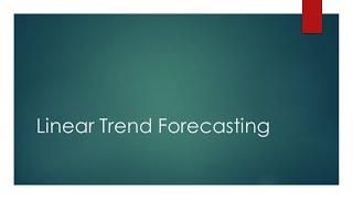 Linear Trend Forecasting [upl. by Innej]