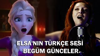 İşte Elsa’nın Türkçe Sesi Begüm Günceler’den “Meçhule Doğru” Filmden “Karlar Ülkesi II” [upl. by Briny]