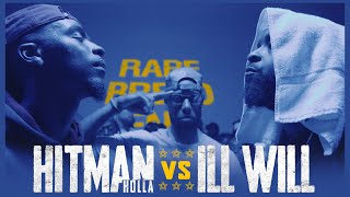 HITMAN HOLLA VS ILL WILL CLASSIC RAP BATTLE  RBE [upl. by Enidlareg]