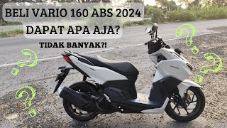 Beli Vario 160 ABS 2024 Dapat Apa Aja Dapat Apa Adanya [upl. by Kassia]