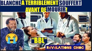 BBL Chirurgie de gonflement de fesses Blanche Tunasi aurait TERRIBLEMENT souffert avant de mourir [upl. by Chiquita]