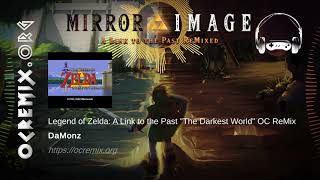 Legend of Zelda A Link to the Past OC ReMix by DaMonz quotThe Darkest Worldquot Dark World 3917 [upl. by Nitsed843]