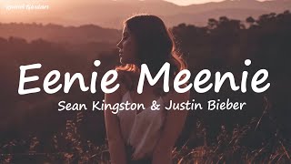 Justin Bieber  Eenie Meenie Lyrics FtSean Kingston [upl. by Chap]