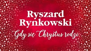 Ryszard Rynkowski  Gdy się Chrystus rodzi [upl. by Hesketh]