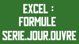 SERIEJOUROUVRE Formule Excel [upl. by Ardnuassak]