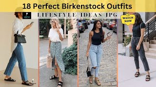 18 Perfect Birkenstock Outfits You Will Want to Copy This Summer [upl. by Anitrak]