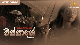 Wassane  වස්සානේ  Shihan Mihiranga  Official Music Video  MEntertainments [upl. by Ostler]