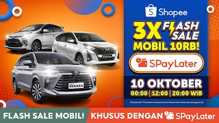 10RB Bisa Beli Mobil Join Prilly Ikut 3X Flash Sale Mobil 10RB Pakai SPayLater [upl. by Henderson]