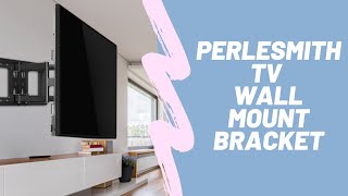 PERLESMITH TV Wall Mount Bracket  100k Bonuses in Description [upl. by Molini]