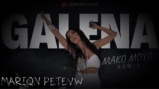 Galena  MAKO MOYA Deep Remix Dj Radev X Mariqn Petevw [upl. by Iman934]