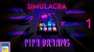 SIMULACRA Pipe Dreams  iOS  Android  PC Gameplay Walkthrough Part 1 by Kaigan Games [upl. by Htirehc806]