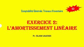 Exercice Corrigé  Lamortissement linéaire  Travaux dinventaire [upl. by Fulmis]