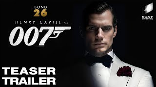 BOND 26  Teaser Trailer 2025 Henry Cavill James Bond Movie Concept [upl. by Yna]