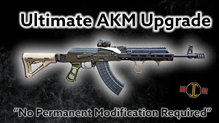 The Ultimate Upgrade for your AKM That DOES NOT Require Permanent Modification [upl. by Raama381]