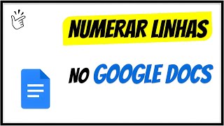 Como NUMERAR LINHAS Automaticamente no GOOGLE DOCS [upl. by Chase]