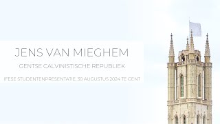 Jens Van Mieghem  Gentse Calvinistische republiek [upl. by Ruzich]