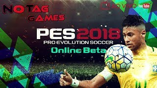 PES 2018 1080p 60FPS  Online Beta Jogando AO VIVO [upl. by Nhguahs]