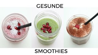 3 SCHNELLE UND GESUNDE SMOOTHIE REZEPTE [upl. by Sadnac]