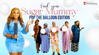 POP THE BALLON OR FIND YOUR SUGAR MUMMY ON THE SUGAR SHOW [upl. by Ludly]