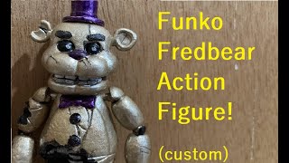 FUNKO FREDBEAR ACTION FIGURE Custom FNAF Action Figure [upl. by Llesirg]