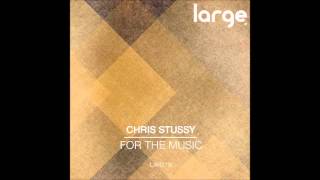 Chris Stussy  For The Music Original Mix [upl. by Darees]