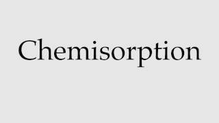 How to Pronounce Chemisorption [upl. by Yecam908]