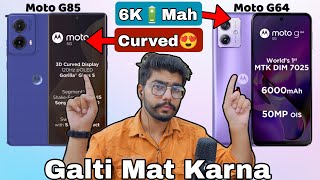 moto G85 vs moto G64 5G  ⚡Full Comparison🔥  Galti Mat Karna❌  Value For Money❓ [upl. by Nyladnewg]